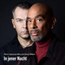 PIERRE SANOUSSI-BLISS & ARNO ZILLMER <br>Sie haben den Titel “In jener Nacht” von VERONIKA FISCHER gecovert!