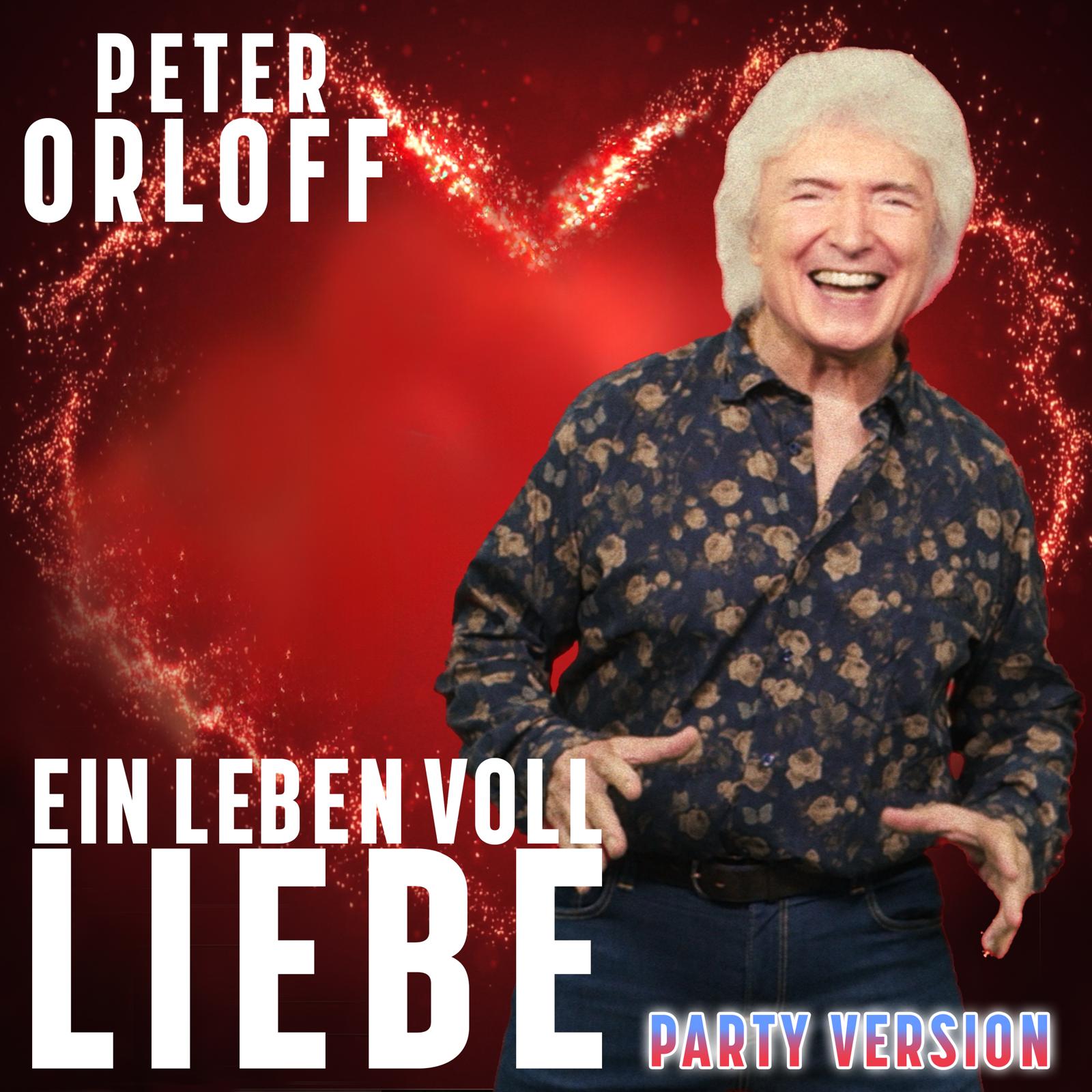 PETER ORLOFF * Ein Leben voll Liebe (Party Version)  (Download-Track)