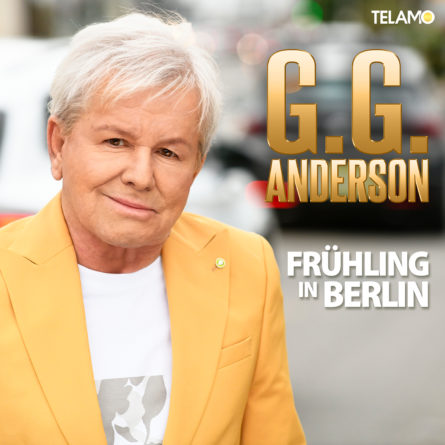 G.G. ANDERSON <br>Er besingt den “Frühling in Berlin”!