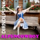 DIRNDLPUNK <br>Mit ihrem “Alpencowboy” hat sie ein heißes Hit-Eisen im Feuer!