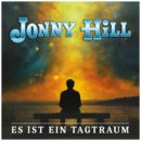 JONNY HILL <br>Sein Song “Es ist ein Tagtraum” ist eine musikalische Reise voller Nostalgie, Sehnsucht und Lebensweisheit!