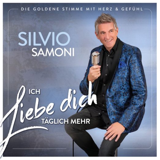 SILVIO SAMONI Mit „Ich liebe dich täglich mehr“ präsentiert er SEINE ...