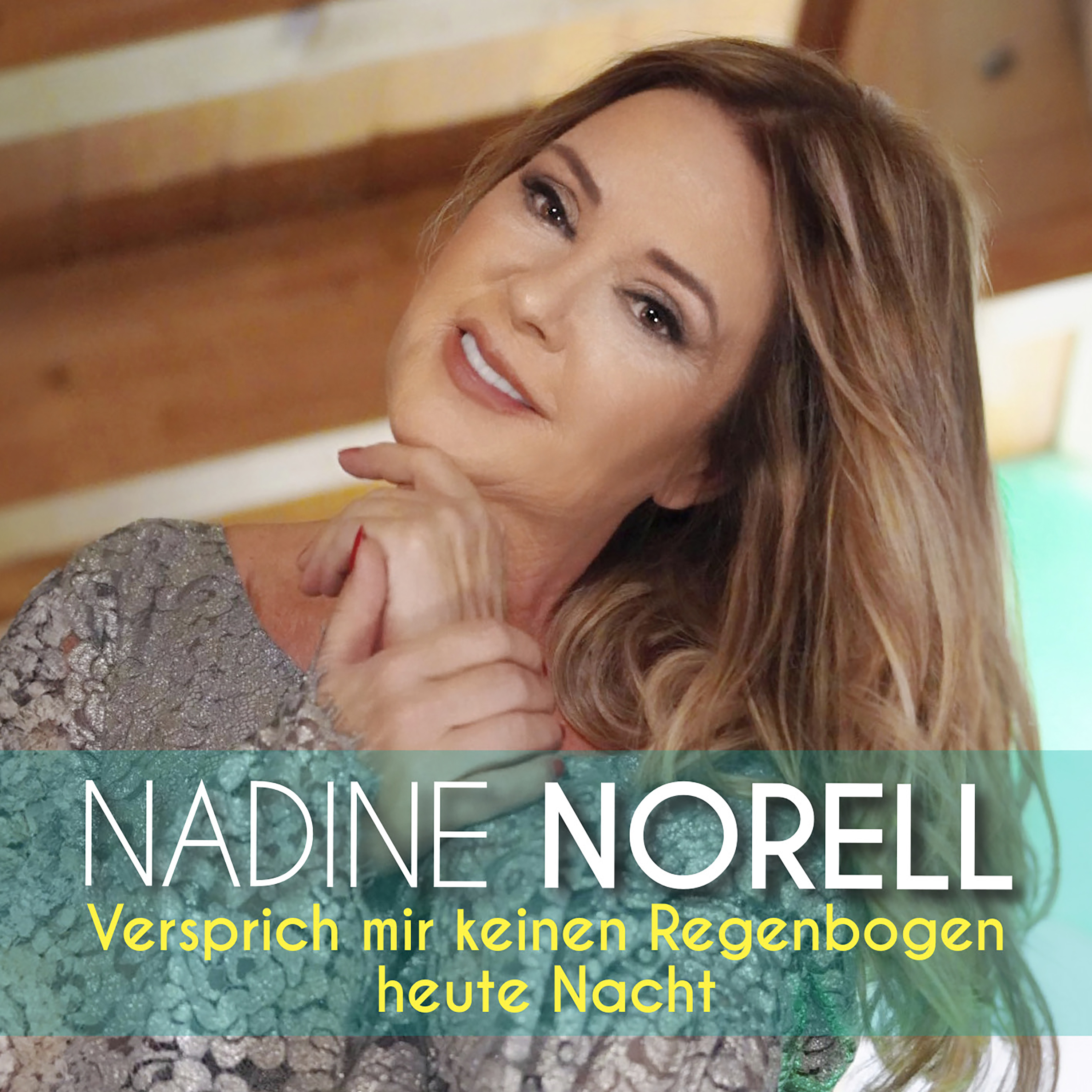 NADINE NORELL * Versprich mit keinen Regenbogen heute Nacht (Download-Track)