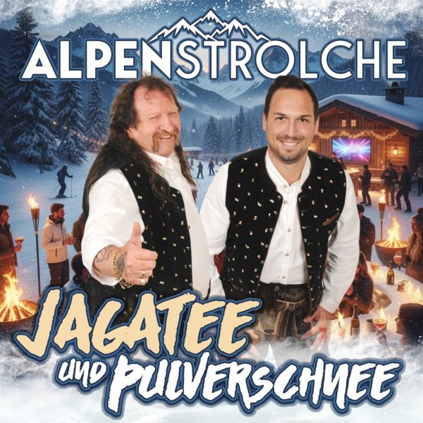 ALPENSTROLCHE <br>Mit „Jagatee und Pulverschnee“ wollen sie die Après-Ski-Szene erobern!
