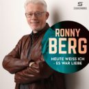 RONNY BERG <br>„Heute weiß ich – es war Liebe“: Ronny Berg meldet sich zurück!