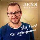 JENS BOCKISCH <br>Sein neuer Song „Zu kurz für irgendwann“ ruft zum Leben im Jetzt auf!