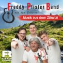 FREDDY PFISTER BAND <br>Am 14.11.2025 erscheint die EP „Musik aus dem Zillertal“ – mit 7 Titeln voller Herz, Rhythmus und Lebensfreude!
