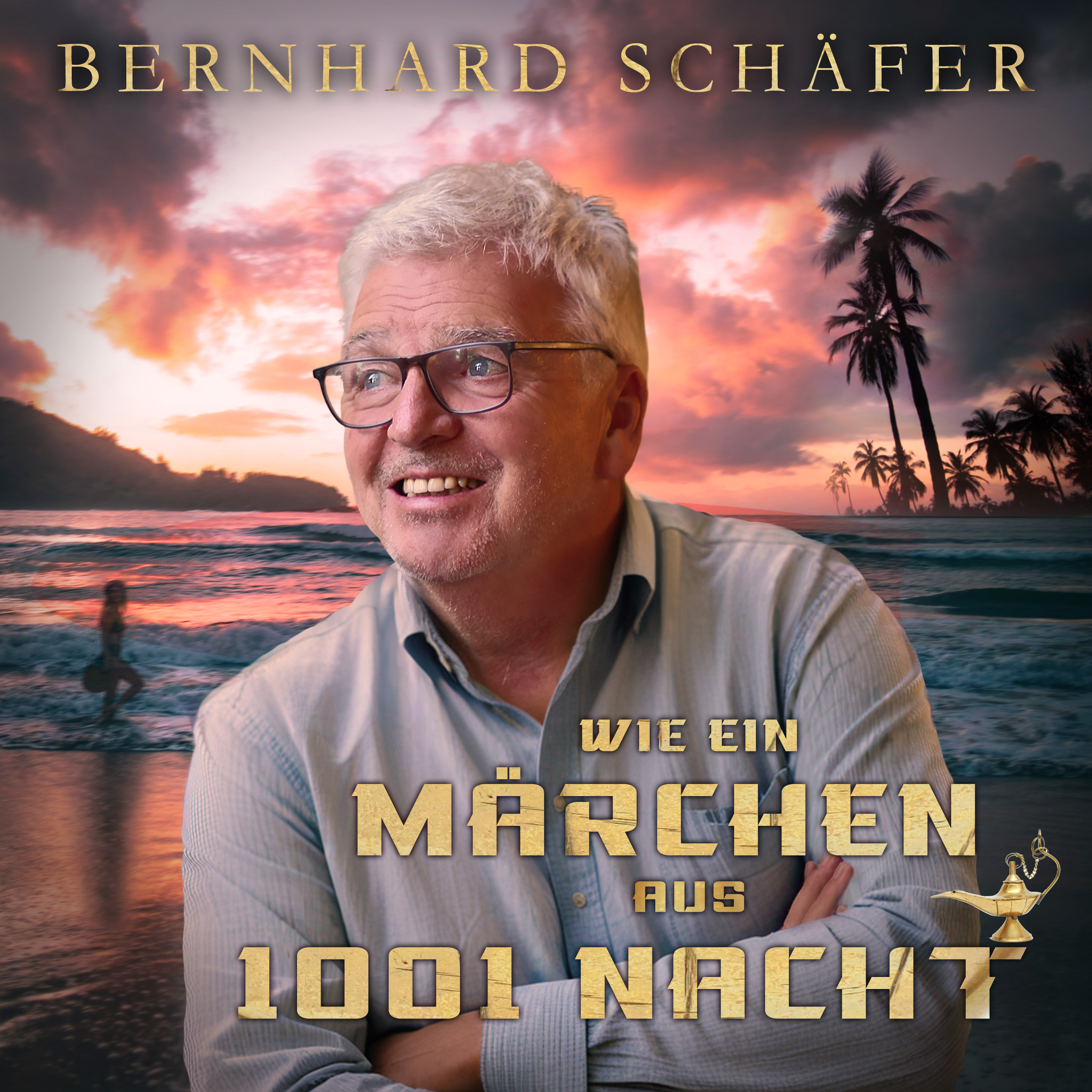 BERNHARD SCHÄFER * Wie ein Märchen aus 1.001 Nacht (Download-Track)