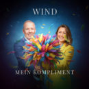 WIND <br>Zum Jahreswechsel ein neuer Titel: „Mein Kompliment“!