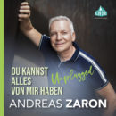 ANDREAS ZARON <br>Mit „Du kannst alles von mir haben“ lässt er das Jahr 2025 „unplugged“ ausklingen!