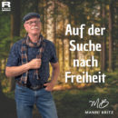 MANNI BRITZ <br>Manni Britz ist „Auf der Suche nach Freiheit“!