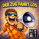 DJ MATT <br>Am 13.02.2026 erscheint sein angehender Party-Hit „Der Zug fährt ab“!