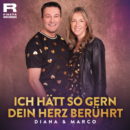 DIANA & MARCO <br>Neuer Titel „Ich hätt so gern dein Herz berührt“ seit 06.02.2026 erhältlich!