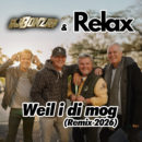 RELAX & DJ Bonzay <br>Ab 06.02. erhältlich: „Weil i di mog (Remix 2026)“!