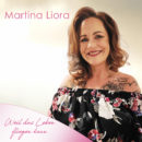 MARTINA LIORA <br>In „Weil das Leben fliegen kann“ zeigt sie ihre gefühlvolle und authentische Seite!