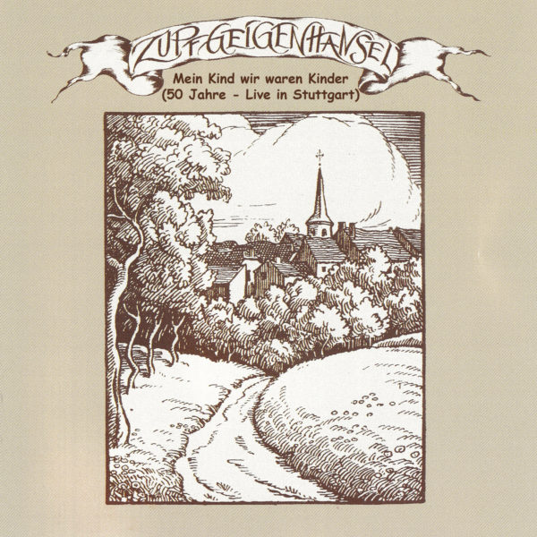 ZUPFGEIGENHANSEL <br>Zupfgeigenhansel: Zum 50-jährigen Plattenjubiläum wird ihr erstes Lied veröffentlicht: „Mein Kind wir waren Kinder“!