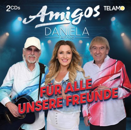 AMIGOS & DANIELA ALFINITO <br>Verrückt: Ihre Doppel-CD „Für alle unsere Freunde“ kehrt auf Platz 1 der Offiziellen Deutschen Schlager Charts zurück!