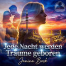 JANINA BECK <br>„Jede Nacht werden Träume geboren“, philosophiert Janina Beck!