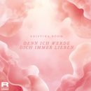 KRISTINA BÖHM <br>Ihr neuer Song „Denn ich werde dich immer lieben“ geht tief unter die Haut!