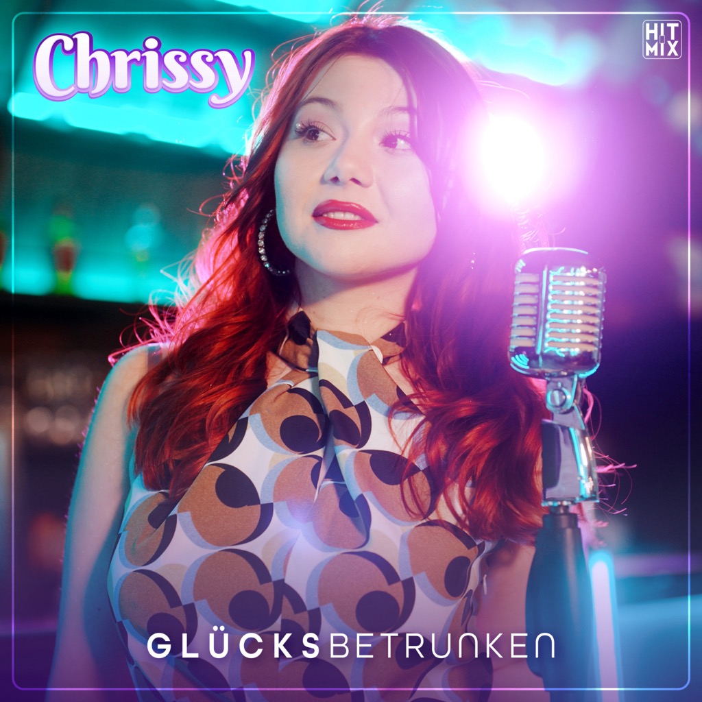 CHRISSY * Glücksbetrunken (Download-Track)