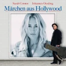 SARAH CONNOR & JOHANNES OERDING <br>Duett-Titel „Märchen aus Hollywood“ ab 13.02.2026 erhältlich!