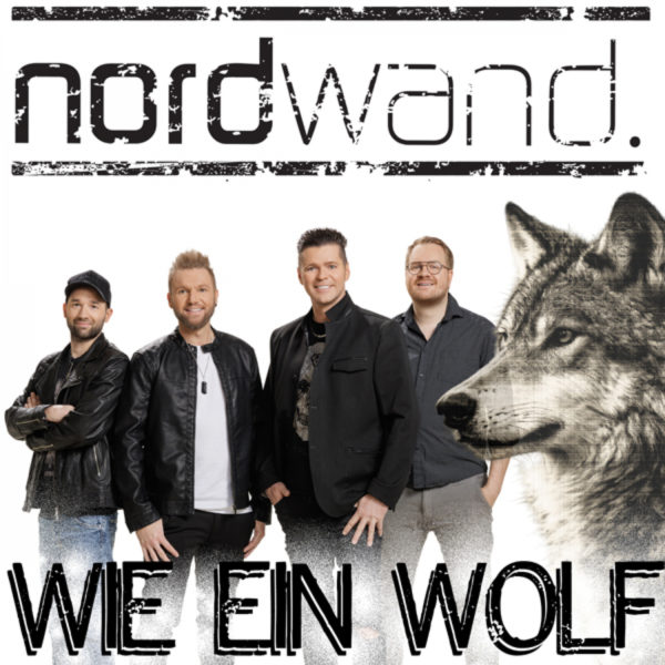 nordwand. <br>Starkes Song-Comeback mit „Wie ein Wolf“! nordwand. <br>Starkes Song-Comeback mit „Wie ein Wolf“!