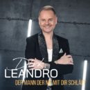 DIRK LEANDRO <br>Sein neuer Titel „Der Mann der nie mit dir schläft“ erscheint bei POLYROLA!