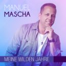 MANUEL MASCHA <br>Neuer Titel „Meine wilden Jahre“ ab 27.02.2026 erhältlich!