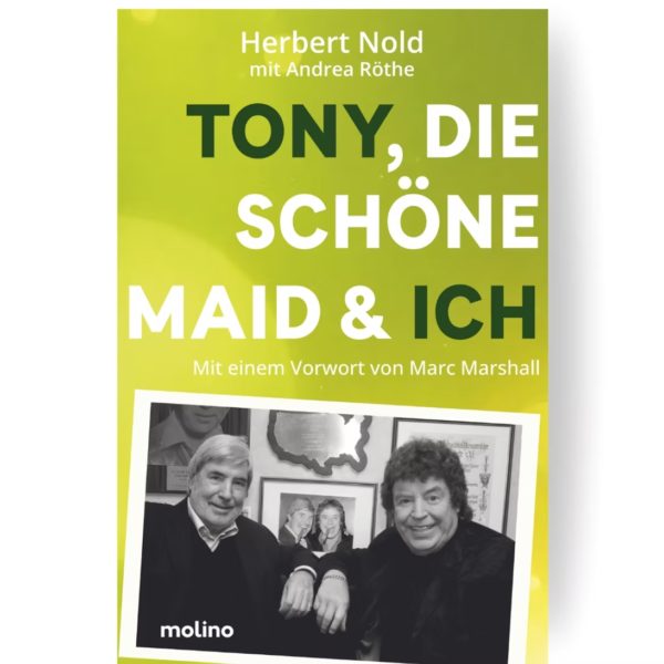 HERBERT NOLD <br>Buch „Tony, die schöne Maid und Ich“ ab Ende April 2026 im „molino“ Verlag erhältlich!