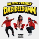 DIE ATZEN x FRENZY <br>„Dadideldumm“ seit 06.03.2026 überall als Download und Stream erhältlich!
