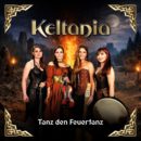 KELTANIA <br>Der Titel „Tanz den Feuertanz“ öffnet das Tor zum Keltania-Universum!