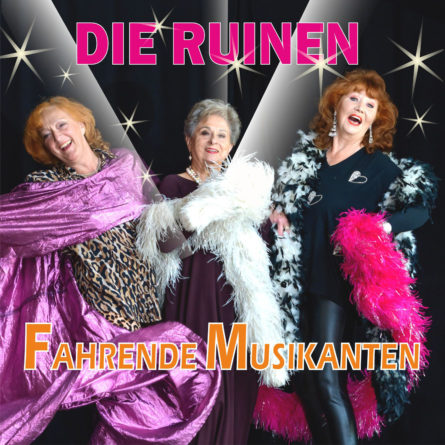 DIE RUINEN <br>Dagmar Frederic, Dagmar Gelbke, Dagmar Frederic und Regina Thoss haben den Titel „Fahrende Musikanten“ von NINA & MIKE gecovert!