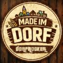DORFROCKER <br>Ihr neuer Song „Made im Dorf“ ist ein klares musikalisches Statement!