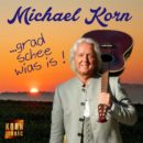 MICHAEL KORN <br>Mit dem Country-Song „Grad schee wias is“ feiert er sein 60-jähriges Bühnenjubiläum!