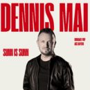 DENNIS MAI <br>Der Frühling hat einen Sound – und er heißt „Sunn is Sunn“!