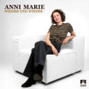 ANNI MARIE <br>,,Wieder und wieder’’ schlägt Anni Marie ein neues musikalisches Kapitel auf: ANNI MARIE <br>,,Wieder und wieder’’ schlägt Anni Marie ein neues musikalisches Kapitel auf: