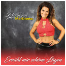 RAMONA MARTINESS <br>Der Titel „Erzähl mir schöne Lügen“ kündigt ihr neues Album an!