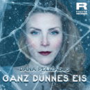 DANA PELIZAEUS <br>„Ganz dünnes Eis“: Ihr neuer Song erscheint am 20.03.2026 bei Fiesta Records!