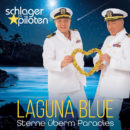 DIE SCHLAGERPILOTEN <br>Neue CD „Laguna Blue – Sterne überm Paradies“ ab 07.08.2026 im Handel!