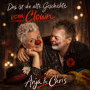 ANJA & CHRIS <br>Mit neuem Song „Das ist die alte Geschichte vom Clown“ am Start!