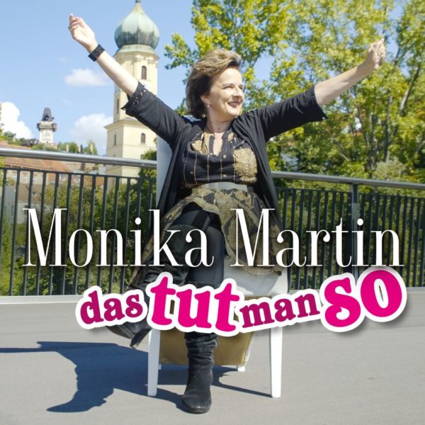 MONIKA MARTIN <br>„Das tut man so“ – Die neue Single von Monika Martin!