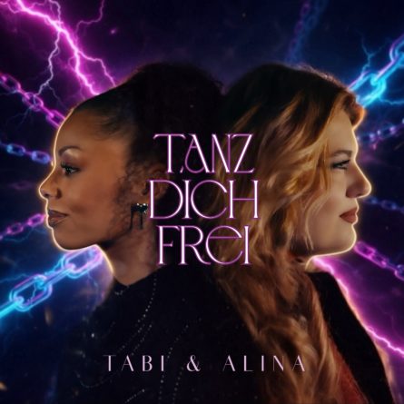 TABI & ALINA <br>Mit „Tanz dich frei“ setzen sie ein starkes musikalisches Zeichen für Selbstbefreiung und innere Stärke!