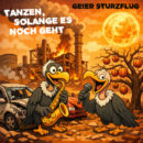 GEIER STURZFLUG <br>Neuer Song „Tanzen, solange es noch geht“ ab 10.04.2026 erhältlich!