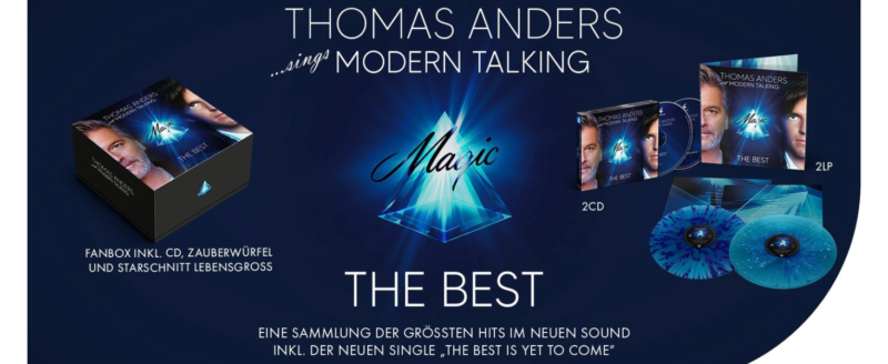 THOMAS ANDERS … sings MODERN TALKING <br>Wissenswertes über die „The Best“ – in allen Konfigurationen!