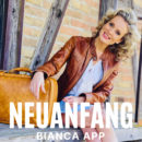 BIANCA APP <br>Bianca App startet mit „Neuanfang“ in ein neues Kapitel ihrer Karriere!