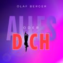 OLAF BERGER <br>Ab 08.05.2026 mit neuem Song „Alles oder Dich“ am Start!