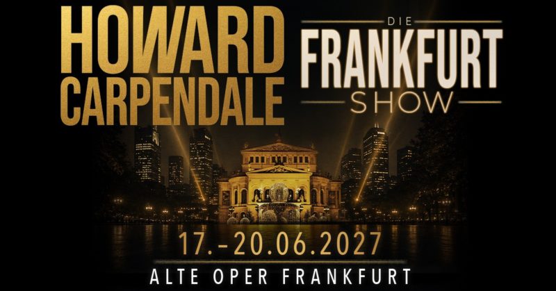 HOWARD CARPENDALE <br>„Die Franfurt Show“ – vom 17.06.2027 bis 20.06.2027 in der Alten Oper!