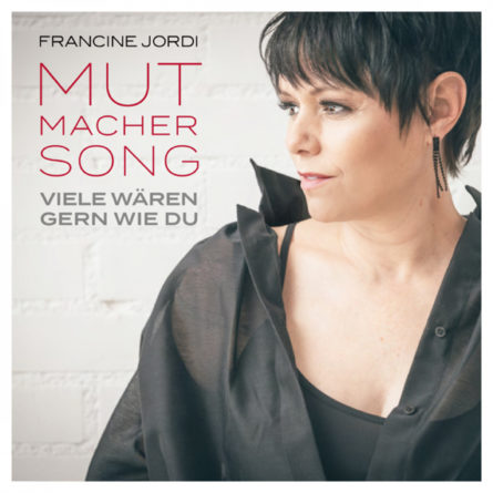 FRANCINE JORDI <br>Am 17.04.2026 erscheint ihr „Mutmacher Song (viele wären gern wie du)“!
