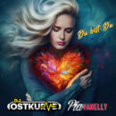 DJ OSTKURVE feat. PIA VANELLY <br>Ihr neues Brett: „Du bist du“!