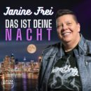 JANINE FREI <br>Ihr neuer Song heißt „Das ist deine Nacht“!